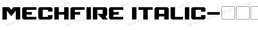Mechfire Italic字体转换